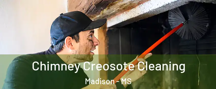  Chimney Creosote Cleaning Madison - MS