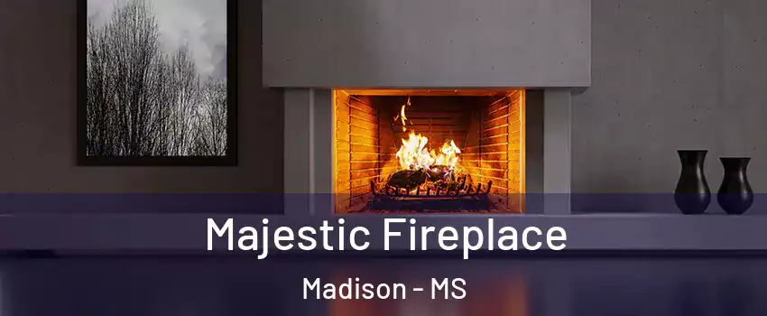  Majestic Fireplace Madison - MS