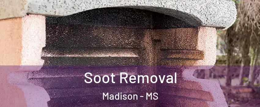  Soot Removal Madison - MS
